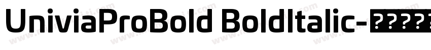 UniviaProBold BoldItalic字体转换